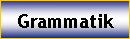 Textfeld: Grammatik