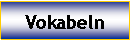 Textfeld: Vokabeln